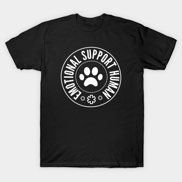 Emotional Support Human for my dog T-Shirt by StarTshirts